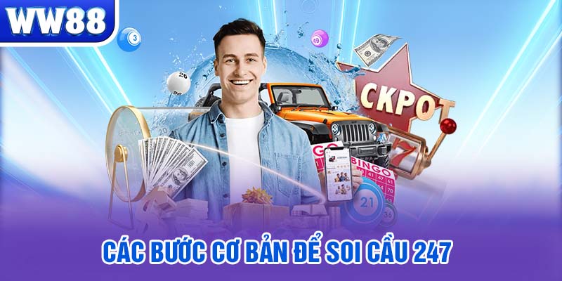 Các bước cơ bản để soi cầu 247