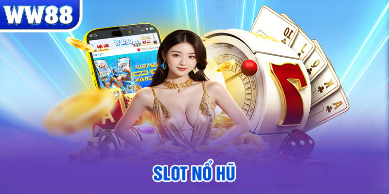 Slot nổ hũ